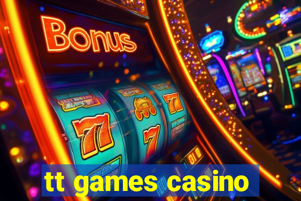 tt games casino